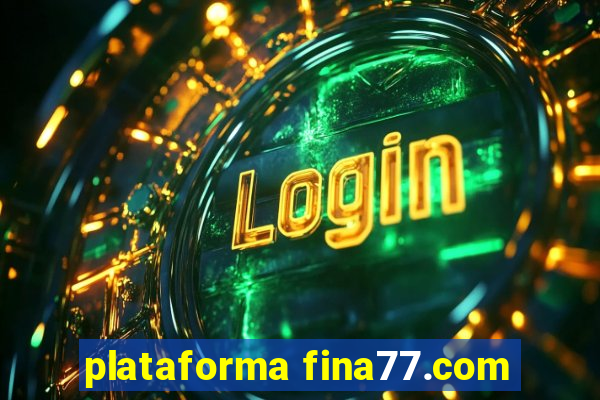 plataforma fina77.com